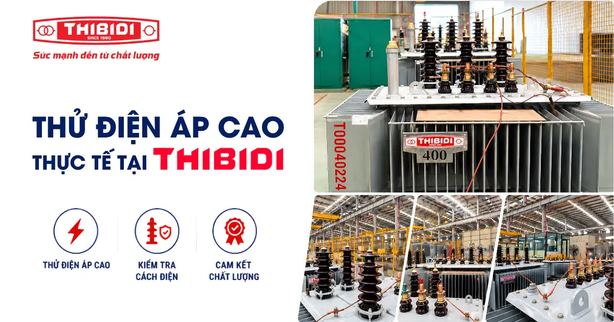 Test điện áp cao thực tế tại THIBIDI