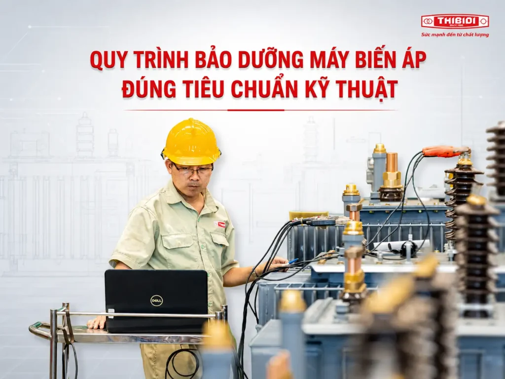 Quy trình bảo dưỡng máy biến áp