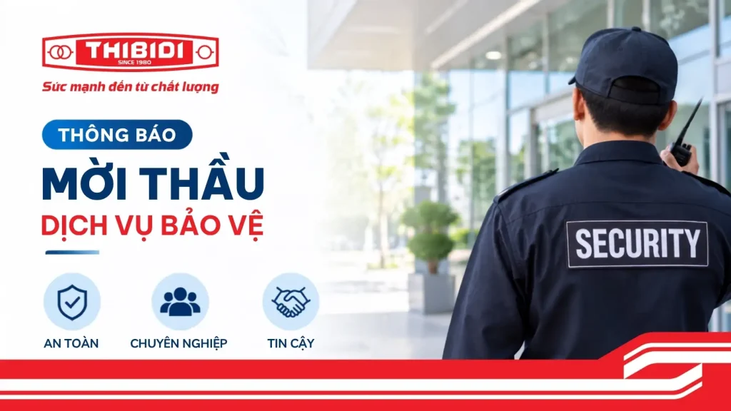 THIBIDI mời thầu dịch vụ bảo vệ
