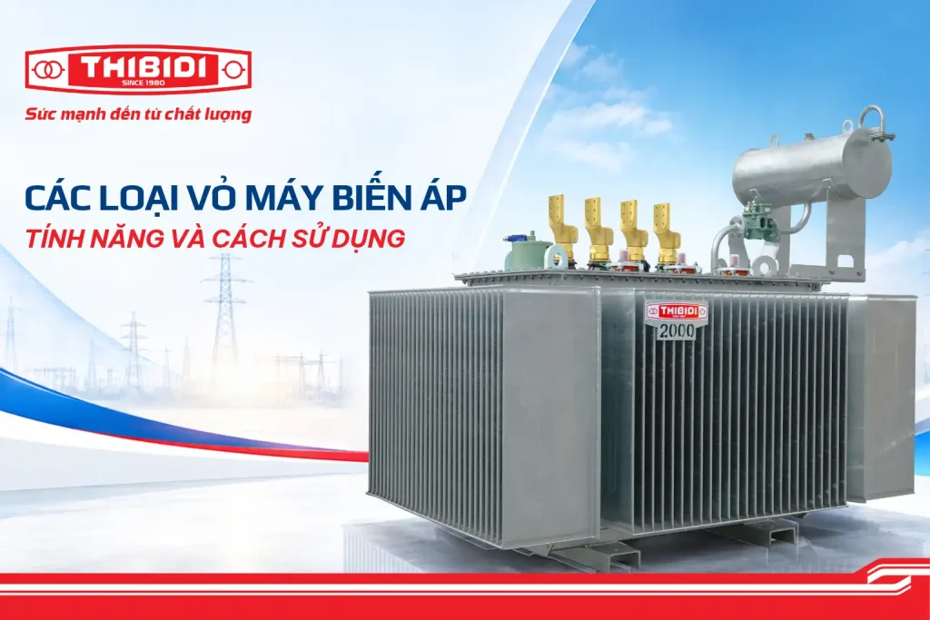 Các loại vỏ máy biến áp, tính năng và cách sử dụng Các loại vỏ máy biến áp, tính năng và cách sử dụng