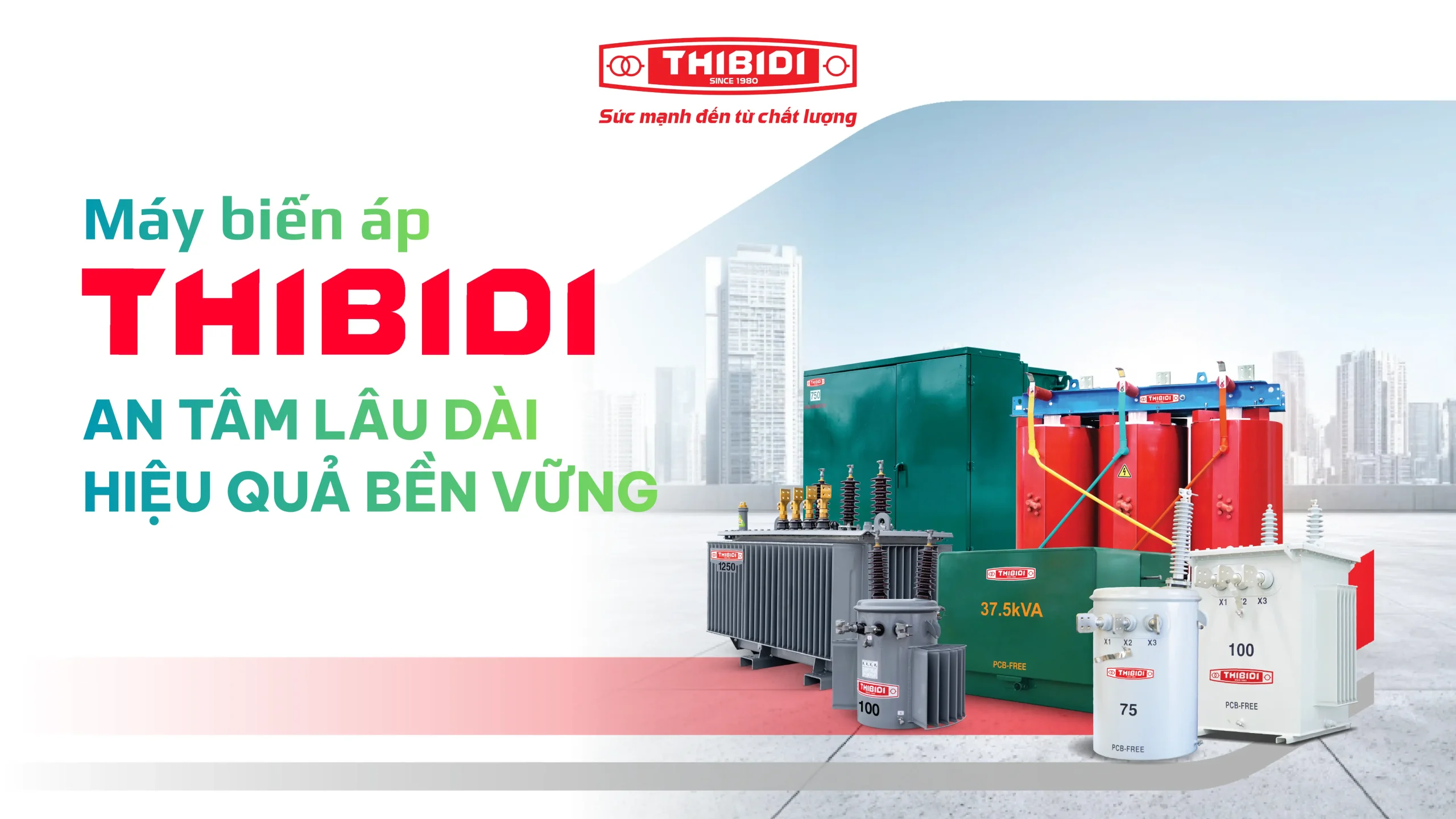 Máy biến áp THIBIDI – An tâm lâu dài, hiệu quả bền vững