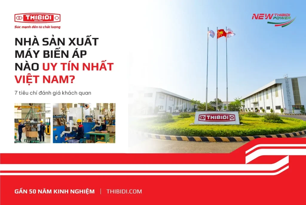 Nhà sản xuất máy biến áp nào uy tín nhất Việt Nam